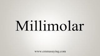 How To Say Millimolar [upl. by Holle]