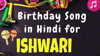 Happy Birthday Ishwari Song  Birthday Song for Ishwari  Happy Birthday Ishwari Song Download [upl. by Laven]