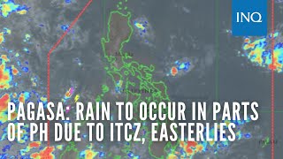 Pagasa Rain to occur in parts of PH due to ITCZ easterlies [upl. by Anurag204]