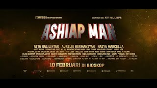 ASHIAP MAN  NEW TRAILER official  10 Februari 2022 Di bioskop [upl. by Novrej]