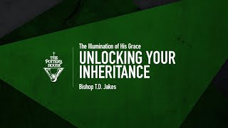 Unlocking Your Inheritance  Bishop TD Jakes [upl. by Llyrpa14]