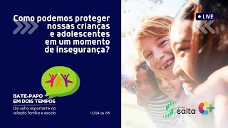 LIVE COMO PODEMOS PROTEGER NOSSAS CRIANÃ‡AS E ADOLESCENTES EM UM MOMENTO DE INSEGURANÃ‡A [upl. by Hendel620]