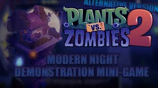 ALT Modern Night  Demonstration Minigame Fanmade  Plants vs Zombies 2 [upl. by Reade]