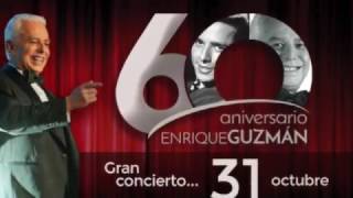 Enrique Guzmán 60 Aniversario [upl. by Enelehs]