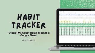 Tutorial Membuat Habit Tracker di Google Sheet [upl. by Behlau745]