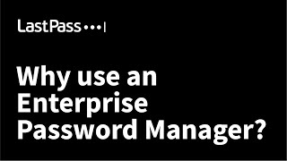 LastPass  Why use an Enterprise Password Manager [upl. by Lawan]