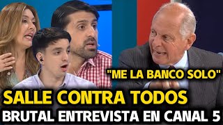 ¡¡SALLE CONTRA TODOS BRUTAL ENTREVISTA EN CANAL 5 IMPERDIBLE [upl. by Hcnarb]