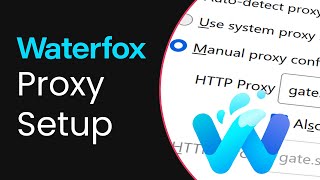 How to Add Proxies to Waterfox  Proxy Integration Tutorial [upl. by Haisa]