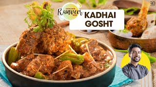 Karahi Gosht  कढ़ाई मटन  spicy Kadhai meat  Special restaurant style recipe  Chef Ranveer Brar [upl. by Tenej]