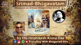 ŚrīmadBhāgavatam 4322 by HG Hrishikesh Das [upl. by Rangel]