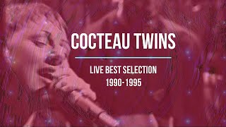 Cocteau Twins Live  Compilation of best soundboard recordings with synched HD video 19901995 [upl. by Ethelyn358]