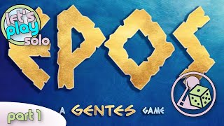 Lets play EPOS A Gentes Game Solo  Part 1 [upl. by Galliett]