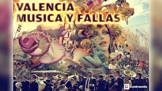 VALENCIA MUSICA Y FALLAS Musica Fallera Pasodobles Musica de Fallas Himno Valencia Fallas 2024 [upl. by Fanning]