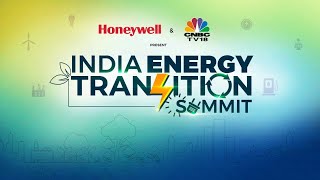 LIVE Honeywell amp CNBCTV18 Present India Energy Transition Summit  N18L  CNBC TV18 [upl. by Alemat]