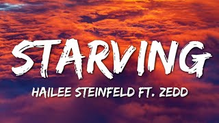 Hailee Steinfeld Grey  Starving Lyrics ft Zedd [upl. by Robson]