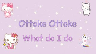 Ottoke song Eng lyrics  Oh my Song  Cute Korean Song [upl. by Grishilda759]