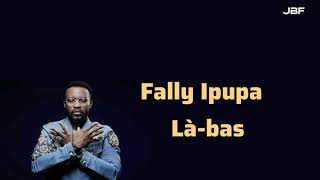 Fally ipupa là bas paroles [upl. by Aleafar]