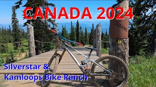 Canada 2024  Silverstar Bike Park and Kamloops Bike Ranch [upl. by Eetnod165]