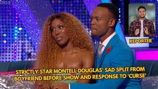 Strictly star Montell Douglas sad split from boyfriend before show and response to curse [upl. by Votaw]