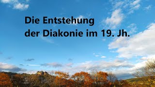 KG 130 Die Entstehung der Diakonie im 19 Jh [upl. by Yrian]