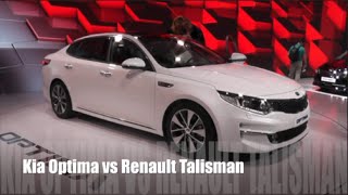 Kia Optima 2016 vs Renault Talisman 2016 [upl. by Chantal]