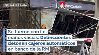 Se fueron con las manos vacías delincuentes detonan cajeros automáticos en banco de la RM [upl. by Etolas]