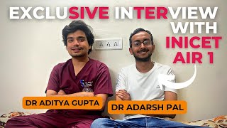 Exclusive Interview with INICET May 22 AIR 1  Dr Adarsh Pal How to crack INICET  inicet [upl. by Schaffer]