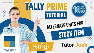 How to Alternate Units for Stock Item in Tally Prime in Tamil  Tutor Joes [upl. by Ahsyen]