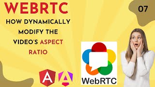 🎥How dynamically modify the video’s aspect ratio in WebRTCAngular  Part 07 🎥 [upl. by Sirtimed]