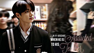 JJK FF ONESHOTWhen He Is Addicted To His Teacher✨ [upl. by Apurk282]