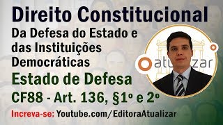 CF88  Art 136 §§ 1º e 2º Estado de Defesa  Parte II [upl. by Attem]