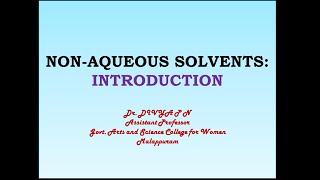 Non Aqueous Solvents Introduction [upl. by Afatsom]