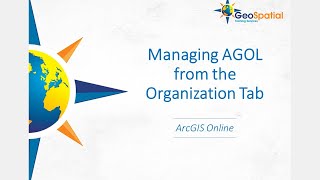 Managing AGOL from the Organization Tab [upl. by Sivart444]