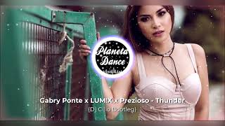 Gabry Ponte x LUMX x Prezioso  Thunder Dj Cillo Bootleg [upl. by Assyla]