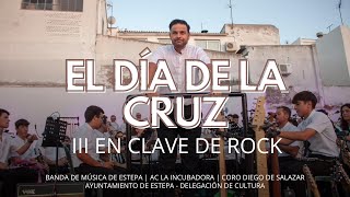 El día de la Cruz  III En Clave de Rock  Banda de Música de Estepa 2024 [upl. by Bannasch]