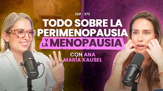 Todo sobre la PERIMENOPAUSIA y la MENOPAUSIA 😱Ana Kausel En Defensa Propia ErikaDeLaVega [upl. by Church]