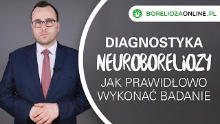 Diagnostyka neuroboreliozy – jak prawidłowo wykonać badanie HD [upl. by Federico]