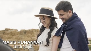 Masis Hunanyan  Anush Aghjik [upl. by Odlavu]