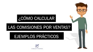 ¿Cómo calcular las comisiones por venta  Ejemplos prácticos [upl. by Rednazxela]