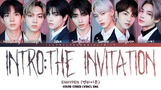 ENHYPEN 엔하이픈 “Intro The Invitation” Lyrics Color Coded Eng [upl. by Akeber]