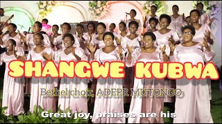 SHANGWE KUBWA  Bethel Choir  ADEPR MUTONGO [upl. by Rinum265]