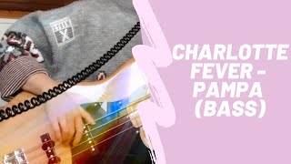 Charlotte Fever  Pampa Bass [upl. by Damicke840]