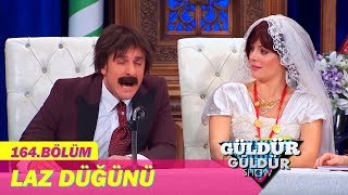 Güldür Güldür Show 164Bölüm  Laz Düğünü [upl. by Aurore]