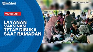 Layanan Vaksinasi di PKM Tetap Dibuka Saat Ramadan [upl. by Naraj]