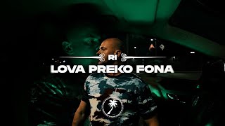 RI  LOVA PREKO FONA Official Video [upl. by Bergstrom]