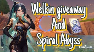 WELKIN GIVEAWAY AND SPIRAL ABYSS  GENSHIN IMPACT LIVE [upl. by Leunas]