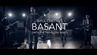 Bipul Chettri  Basant Official Video with The Travelling Band [upl. by Jayne]