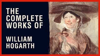 The Complete Works of William Hogarth [upl. by Anitnerolf]