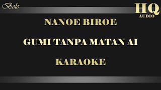 NANOE BIROE GUMI TANPA MATAN AI  KARAOKE [upl. by Nashbar811]