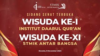 WISUDA KEI INSTITUT DAARUL QURAN DAN WISUDA KE XI STMIK ANTAR BANGSA [upl. by Marcin923]